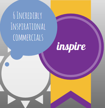 Inspire | Inspirational Commercials
